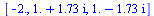 [-2., `+`(1., `*`(1.73, `*`(I))), `+`(1., `-`(`*`(1.73, `*`(I))))]