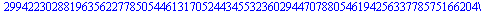 [5352897438417868990374339487327289546626362037698197110896159904528802305317812670388409185667057800959961010146502672510977103504669552341192247976021611246032318443046156233119541540878236743277896...