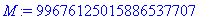 M := 99676125015886537707