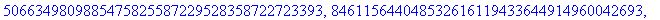 Kryptering := [2576714259252658898388759683384487899209, 2034177247788987091826286166487153932114, 7331716381998254793820200292004239337295, 4162559838686463118783731935585469225587, 438572665388642250...