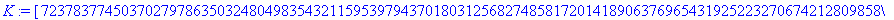 K := [723783774503702797863503248049835432115953979437018031256827485817201418906376965431925223270674212809858928932589981160679521829210545489197075712431557182545110826364041153930424850974046781169...