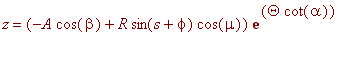 z = (-A*cos(beta)+R*sin(s+phi)*cos(mu))*exp(Theta*cot(alpha))